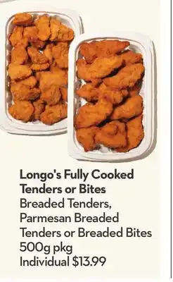 Longo's Longo's Fully Cooked Tenders or Bites offer