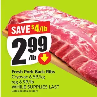 Chalo FreshCo Fresh Pork Back Ribs Cryovac 6.59/kg offer