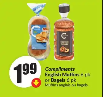 Chalo FreshCo Compliments English Muffins 6 pk or Bagels 6 pk offer