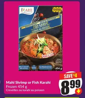 Chalo FreshCo Mahi Shrimp or Fish Karahi Frozen 454 g offer