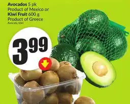 Chalo FreshCo Avocados 5 pk Product of Mexico or Kiwi Fruit 600 g Product of Greece offer