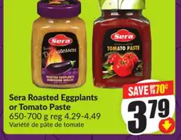 Chalo FreshCo Sera Roasted Eggplants or Tomato Paste 650-700 g offer