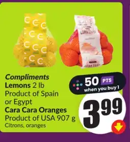 Chalo FreshCo Compliments Lemons 2 lb Product of Spain or Egypt Cara Cara Oranges Product of USA 907 g offer