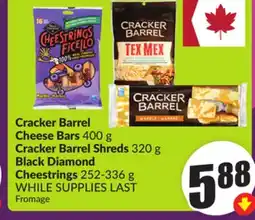 Chalo FreshCo Cracker Barrel Cheese Bars 400 g Barrel Shreds 320 g Black Diamond Cheestrings 252-336 g offer