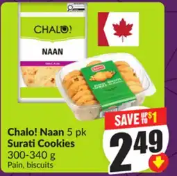 Chalo FreshCo Chalo! Naan 5 pk Surati Cookies 300-340 g offer