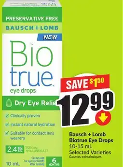 FreshCo Bausch + Lomb Biotrue Eye Drops 10-15 mL Selected Varieties offer