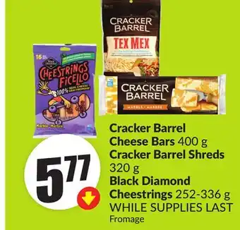 FreshCo Cracker Barrel Cheese Bars 400 g Cracker Barrel Shreds 320 g Black Diamond Cheestrings 252-336 g offer