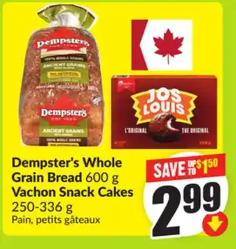 FreshCo Dempster's Whole Grain Bread 600 g Vachon Snack Cakes 250-336 g offer