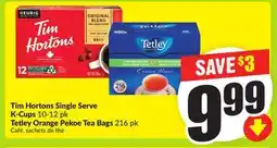 FreshCo Tim Hortons Single Serve K-Cups 10-12 pk Tetley Orange Pekoe Tea Bags 216 pk offer