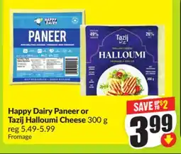 FreshCo Happy Dairy Paneer or Tazij Halloumi Cheese 300 g offer