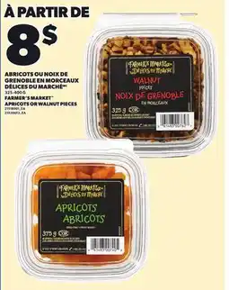 Provigo ABRICOTS OU NOIX DE GRENOBLE EN MORCEAUX DÉLICES DU MARCHÉ, 325-400 G offer