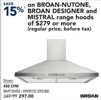 RONA BROAN-NUTONE, BROAN DESIGNER and MISTRAL range hoods offer