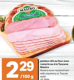 L'Intermarché JAMBON RÔTI AU FOUR AVEC ROMARIN OU À LA TOSCANE offer