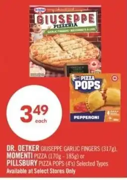 Shoppers Drug Mart Dr. oetker giuseppe garlic fingers momenti pizza or pillsbury pizza pops offer