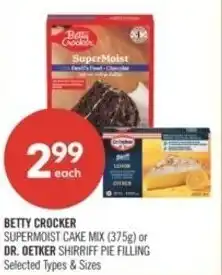 Shoppers Drug Mart Betty crocker supermoist cake mix or dr. oetker shirriff pie filling offer