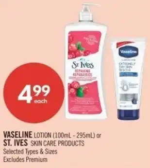 Shoppers Drug Mart Vaseline lotion  or st. ives skin care products offer