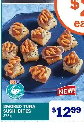 M & M Food Market SMOKED TUNA SUSHI BITES offer