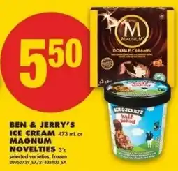 No Frills Ben & jerry's ice cream or magnum novelties offer