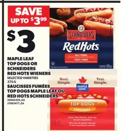 Independent City Market SAUCISSES FUMÉES TOP DOGS MAPLE LEAF OU RED HOTS SCHNEIDERS offer