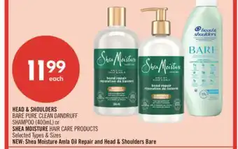 Shoppers Drug Mart HEAD & SHOULDERS BARE PURE CLEAN DANDRUFF SHAMPOO (400mL) or SHEA MOISTURE HAIR CARE PRODUCTS offer