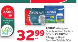 Rexall AERIUS Allergy or Double Action Tablets 30' s or CLARITIN Allergy or Rapid Dissolve Tablets 50' s offer