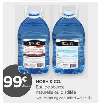 Proxim NOSH & CO. Natural spring or distilled water offer