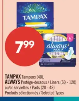 Pharmaprix TAMPAX Tampons (40), ALWAYS Liners (60 - 120) or Pads (20 - 48) offer