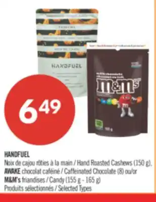 Pharmaprix HANDFUEL Hand Roasted Cashews (150 g). AWAKE Caffeinated Chocolate (8) or M&M's Candy (155g-165 g) offer