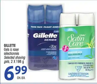 Uniprix GILLETTE Gels à raser sélectionnés/Selected shaving gels, 2 X 198 g offer