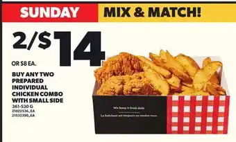 Independent Grocer BUY ANY TWO PREPARED INDIVIDUAL CHICKEN COMBO WITH SMALL SIDE, 361-530 G offer