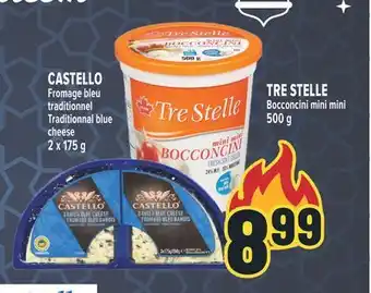 Marché Adonis Castello Fromage bleu traditionnel ou Tre Stelle Bocconcini mini mini offer