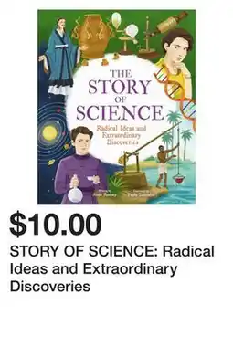 Chapters Indigo STORY OF SCIENCE: Radical Ideas and Extraordinary Discoveries offer