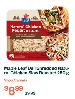 Voilà Maple Leaf Deli Shredded Natural Chicken Slow Roasted 250 g offer