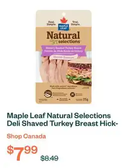 Voilà Maple Leaf Natural Selections Deli Shaved Turkey Breast Hickory Smoked 175 g offer