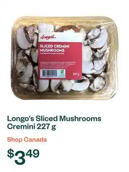 Voilà Longo's Sliced Mushrooms Cremini 227 g offer