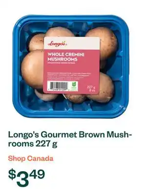 Voilà Longo's Gourmet Brown Mushrooms 227 g offer