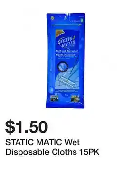 Dollarama STATIC MATIC Wet Disposable Cloths 15PK offer