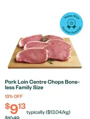 Voilà Pork Loin Centre Chops Boneless Family Size offer