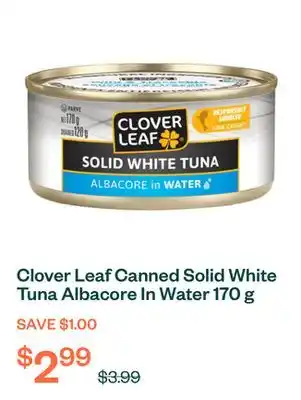 Voilà Clover Leaf Canned Solid White Tuna Albacore In Water 170 g offer