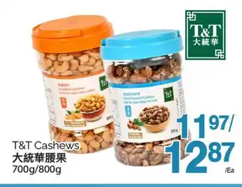 T&T Supermarket T&T CASHEWS, 700G/800G offer