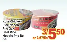 T&T Supermarket KOSA CHICKEN RICE NOODLE PHO GA/ BEEF RICE NOODLE PHO BO, 70G offer