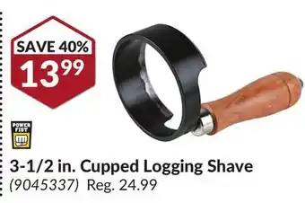 Princess Auto 3-1/2 in. Cupped Logging Shave offer