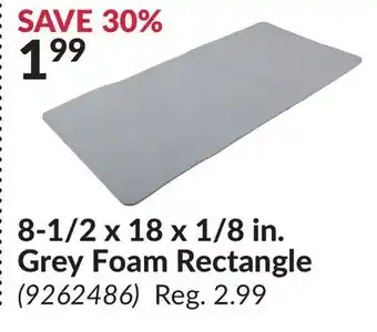 Princess Auto 8-1/2 x 18 x 1/8 in. Grey Foam Rectangle offer