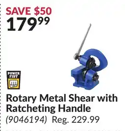 Princess Auto Rotary Metal Shear with Ratcheting Handle offer