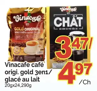 T&T Supermarket VINACAFE CAFÉ ORIGI. GOLD 3EN1/ GLACÉ AU LAIT, 20GX24,290G offer