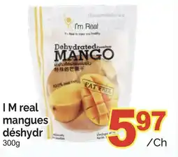 T&T Supermarket I M REAL MANGUES DÉSHYDR offer