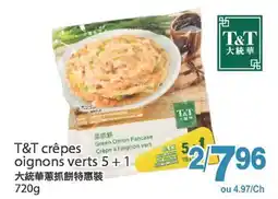 T&T Supermarket T & T CRÊPES OIGNONS VERTS 5 +1 offer