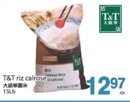 T&T Supermarket T&T RIZ CALROSE, 15Lb offer