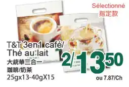 T&T Supermarket T&T 3EN1 CAFÉ/THÉ AU LAIT, 25gX13-40gX15 offer