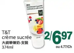 T&T Supermarket T&T CRÉME SUCRÉE, 374 ml offer